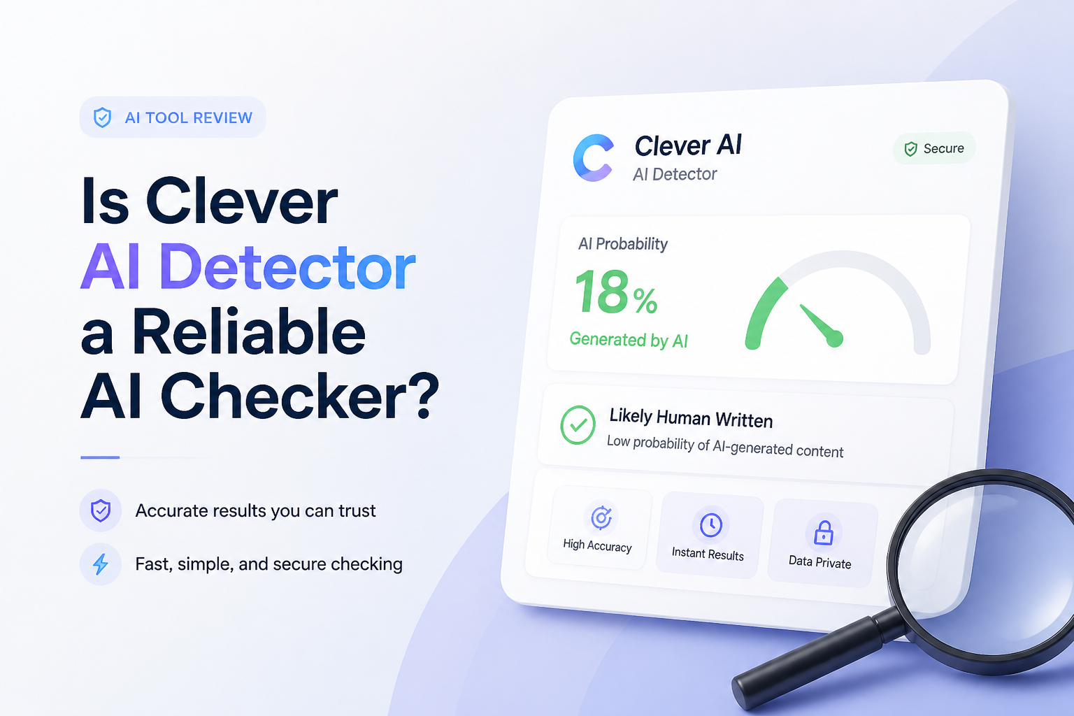 Is Clever AI Detector a Reliable AI Checker?